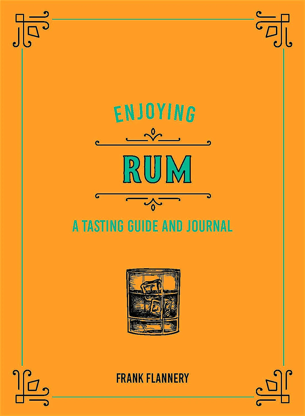 Enjoying Rum - A Rum Tasting Journal & Reference