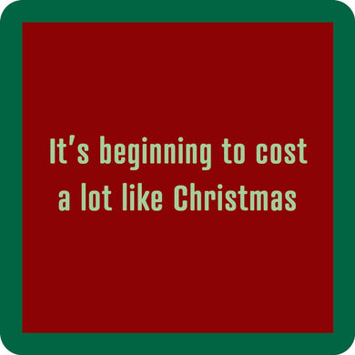 Its Beginning To Cost A Lot Like Christmas