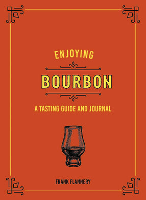 Enjoying Bourbon - A Bourbon Lovers Journal and Reference
