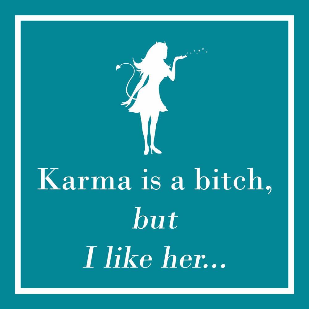 BEV-KARMA'S A BITCH